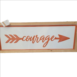 Courage wood and metal sign NEW